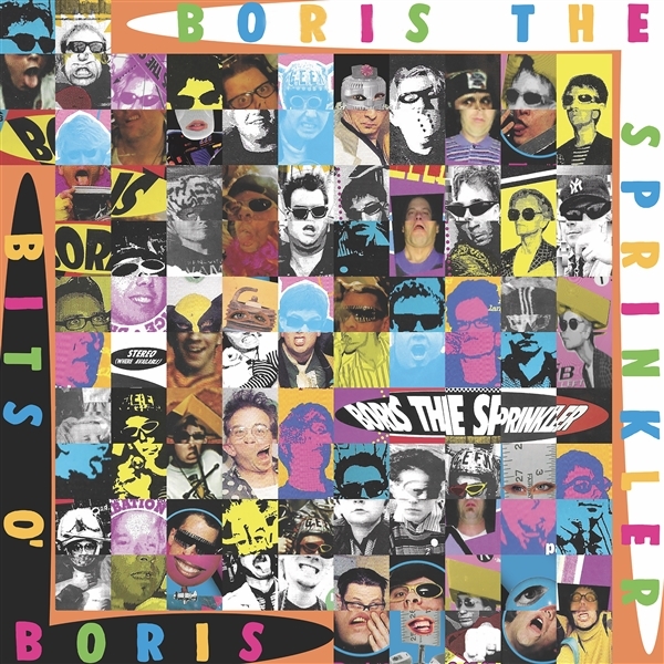 Boris The Sprinkler - Bits Of Boris