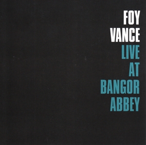 Vance, Foy - Live At Bangor Abbey