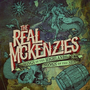 Real Mckenzies, The - Songs Of The Highlands, Songs Of The Sea