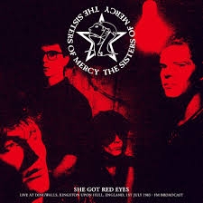 Sisters Of Mercy - She Got Red Eyes: Live In England 1983
