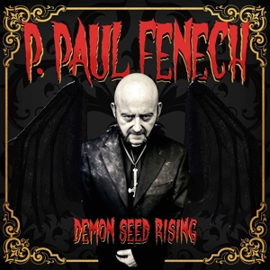 Fenech, P. Paul - Demon Seed Rising