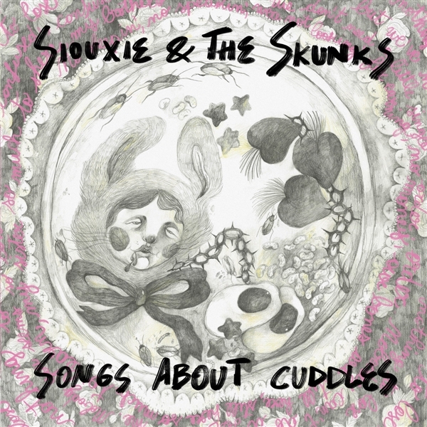 Siouxie & The Skunks - Songs About Cuddles