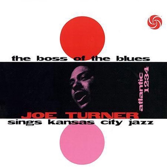 Turner, Big Joe - The Boss Of The Blues (mono)