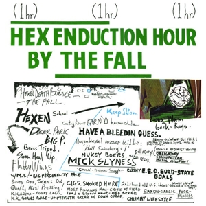 Fall, The - Hex Enduction Hour