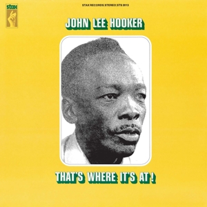 Hooker, John Lee - That's Where It's At!