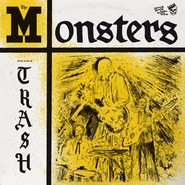Monsters, The - You're Class, I'm Trash (w/7")