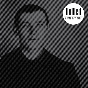 Unwed - Raise The Kids