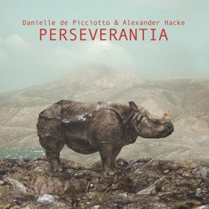 De Picciotto, Danielle & Alexander Hacke - Perseverantia (lp+cd)
