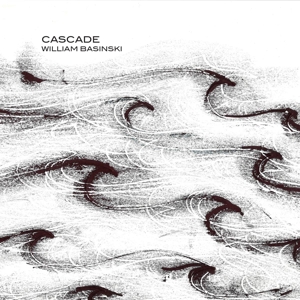 Basinski, William - Cascade