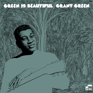 Green, Grant - Green Is Beautiful (blue Note Classic Vinyl)