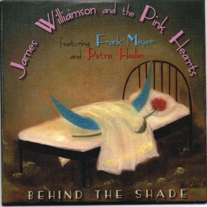Williamson, James - & The Pink Hearts - Behind The Shade (w/cd)
