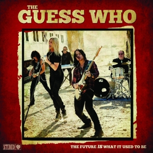 Guess Who - The Future Is What It Used To Be