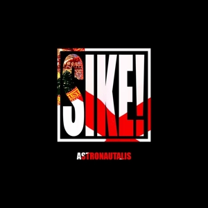 Astronautalis - The Sike! Ep (rsd)