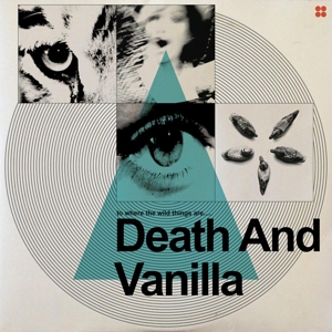 Death And Vanilla - To Where The Wild Things