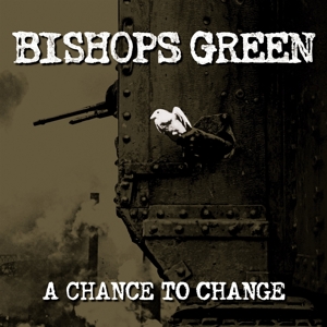Bishops Green - A Chance To Change