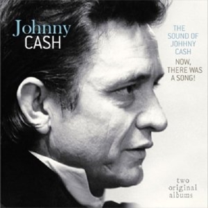 Cash, Johnny - The Sound Of Johnny Cash/now, There Was A Song!