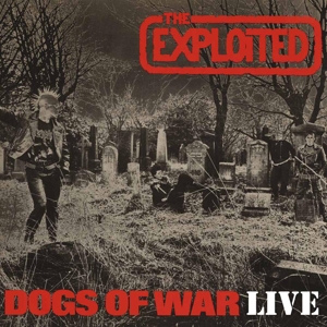 Exploited, The - Dogs Of War - Live