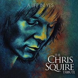 Various - A Life In Yes: The Chris Squire Tribute