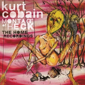 Cobain, Kurt - Montage Of Heck: The Home Recordings