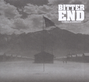 Bitter End - Illusions Of Dominance