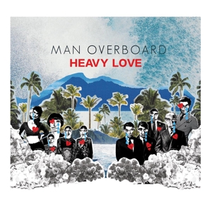 Man Overboard - Heavy Love