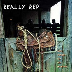 Really Red - Volume 3: New Strings For Old Puppets