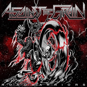 Against The Grain - Road Warriors