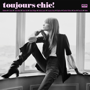Various - Toujours Chic! (1964-69) (180 Gr)
