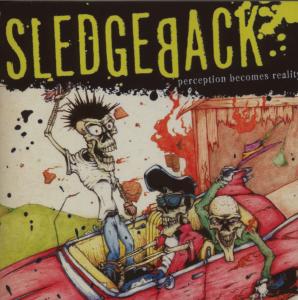 Sledgeback - Perception Becomes Reality