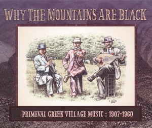 Various - Why The Mountains Are Black: Greek Village Music