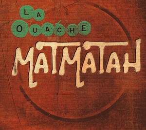 Matmatah - La Ouache (+7")