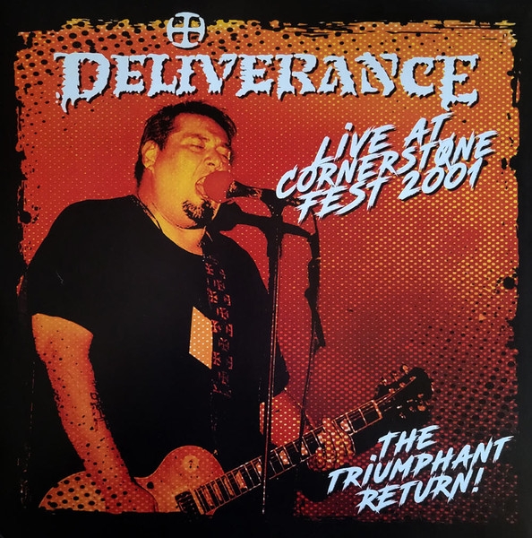 Deliverance - Live At Cornerstone Fest 2001