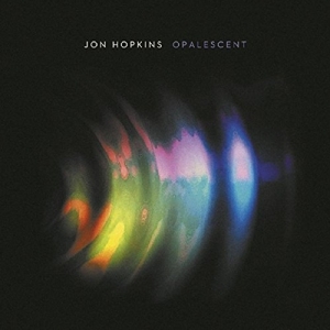 Hopkins, Jon - Opalescent