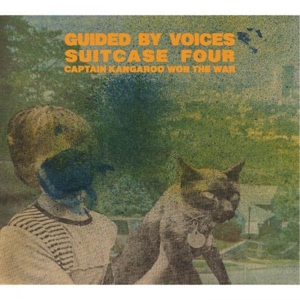 Guided By Voices - Suitcase 4: Captain Kangaroo Won The War