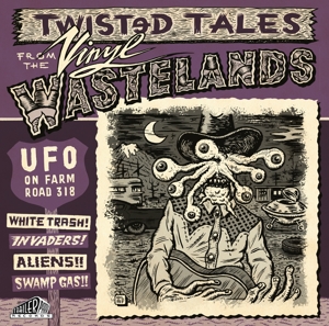 Various - Ufo On Farm Road 318: Vinyl Wastelands Vol.1