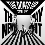 Doped Up Dollies, The - The New Way Out