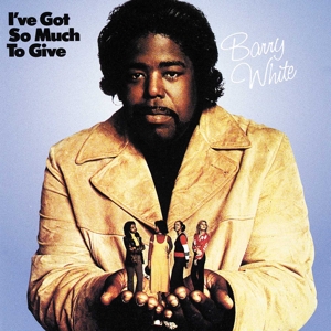 White, Barry - I've Got So Much To Give (180 Gr)