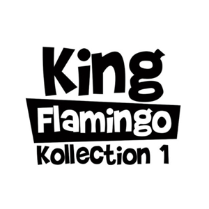 King Flamingo - Kollection 1