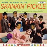 Skankin' Pickle - Sing Along With