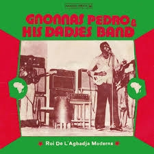Pedro, Gnonnas & His Dadjes Band - Roi De L'agbadja Moderne 1974-1983