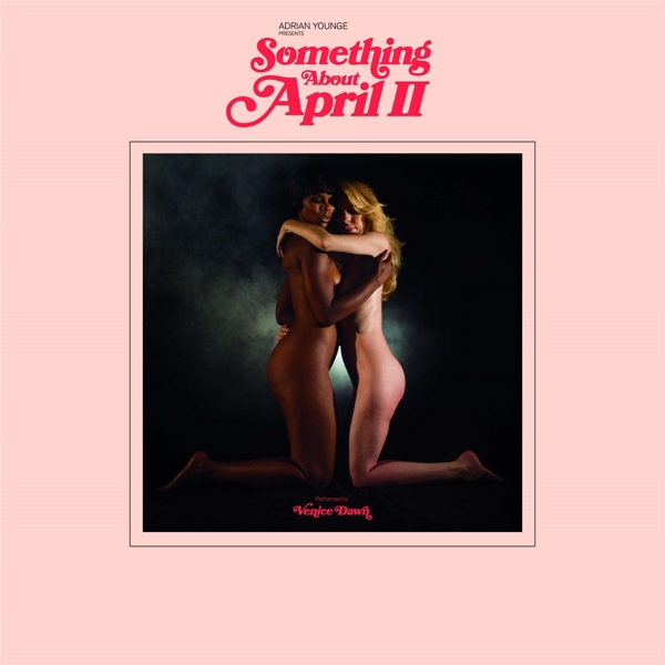 Younge, Adrian & Venice Dawn - Something About April Ii