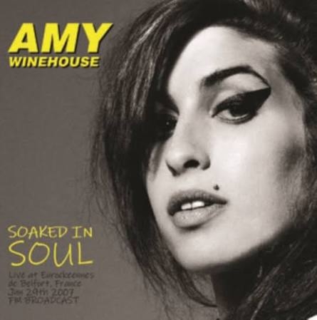 Winehouse, Amy - Soaked In Soul: Live In France June 29, 2007
