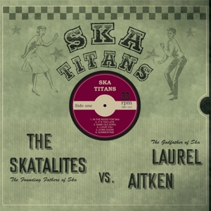 Skatalites Vs. Laurel Aitken - Ska Titans
