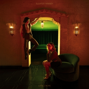 Sleater-kinney - Little Rope (indie)