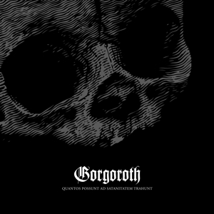 Gorgoroth - Quantos Possunt Ad (pic)