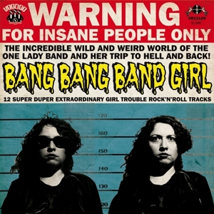 Bang Bang Band Girl - 12 Super Duper Extraordinary Girl Trouble...