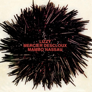 Descloux, Lizzy Mercier - Mambo Nassau