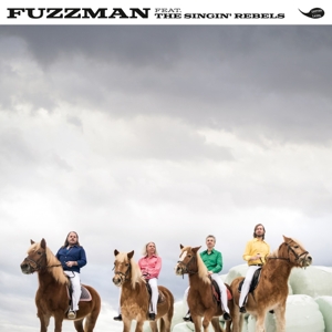 Fuzzman - Fuzzman Feat. The Singin Rebels