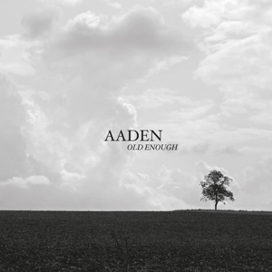Aaden - Old Enough