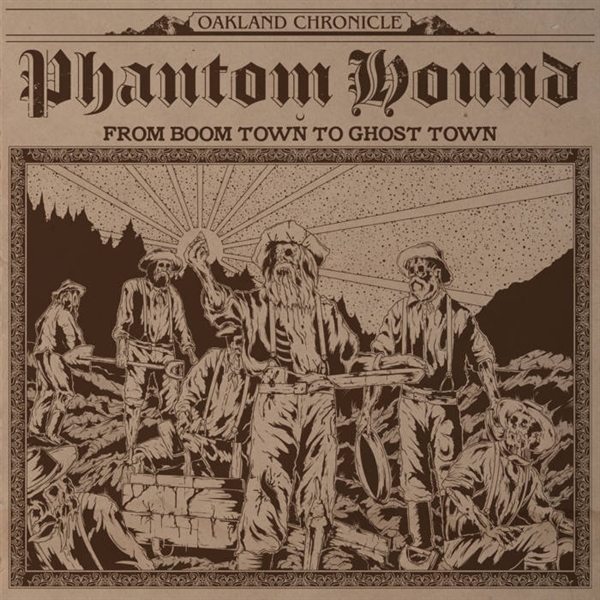 Phantom Hound - From Boom Town To Ghost Town